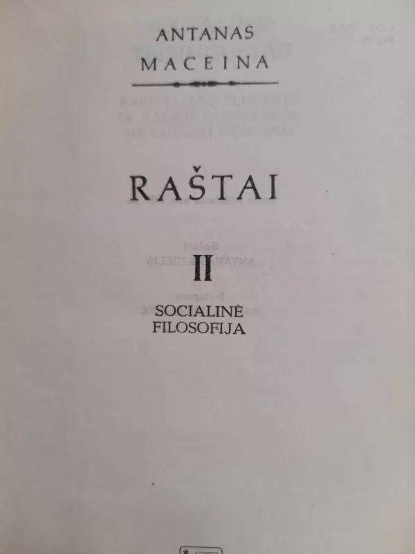 Maceina. Raštai II. Socialinis teisingumas. Buržuazijos žlugimas. Prometėjizmo problema - Antanas Maceina, knyga 2