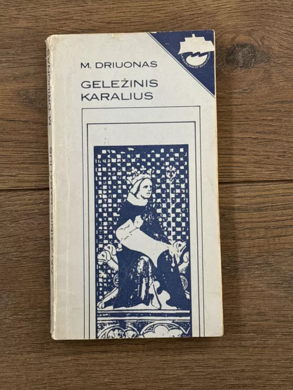 Geležinis karalius - Morisas Driuonas, knyga 2