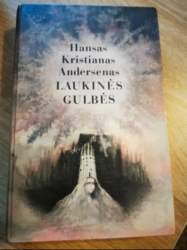 Laukinės gulbės - Hansas Kristianas Andersenas, knyga 2