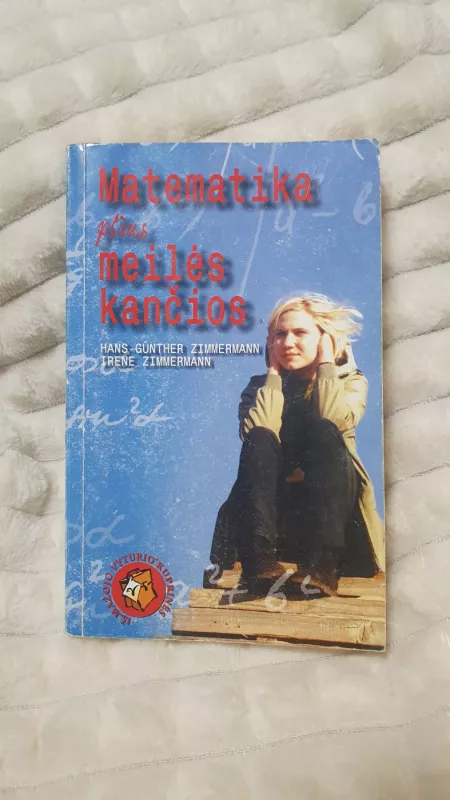 Matematika plius meilės kančios - Irene Zimmermann, knyga 3