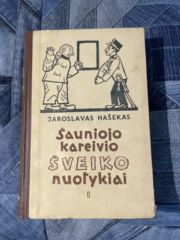 Šauniojo kareivio Šveiko nuotykiai pasauliniame kare (1 tomas) - Jaroslavas Hašekas, knyga 2