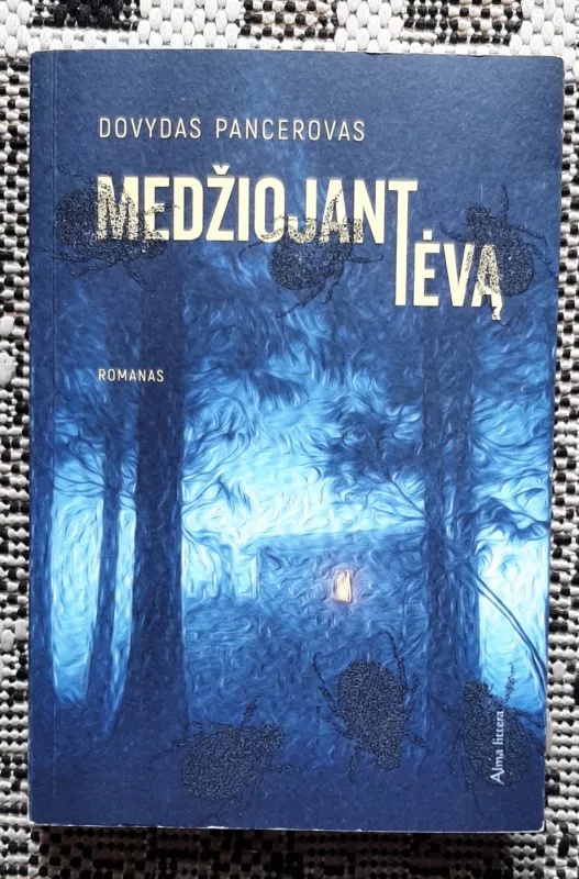 Medžiojant tėvą - Dovydas Pancerovas, knyga 2