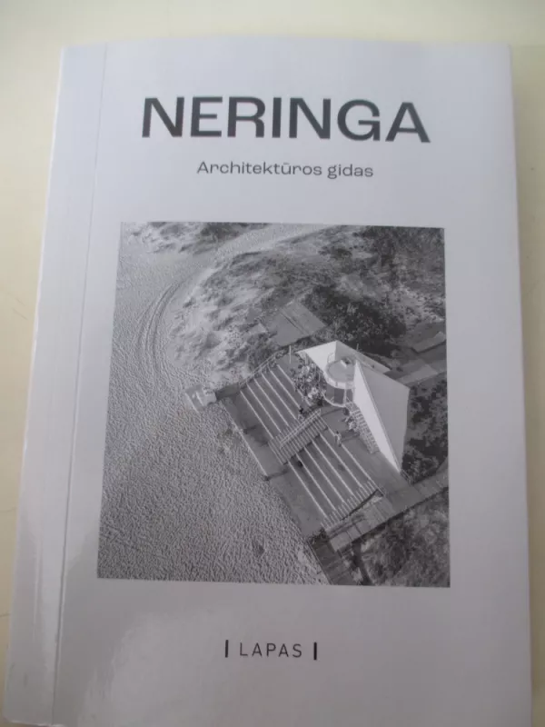 Neringa. Architektūros gidas - Viltė Migonytė, knyga 3