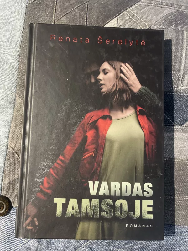 Vardas Tamsoje - Renata Šerelytė, knyga 2