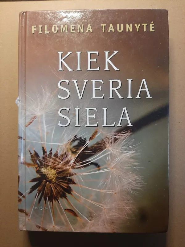 Kiek sveria siela - Filomena Taunytė, knyga 2