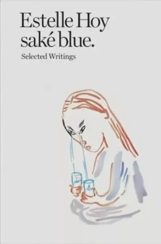 saké blue. Selected Writings -  Estelle Hoy, knyga 2