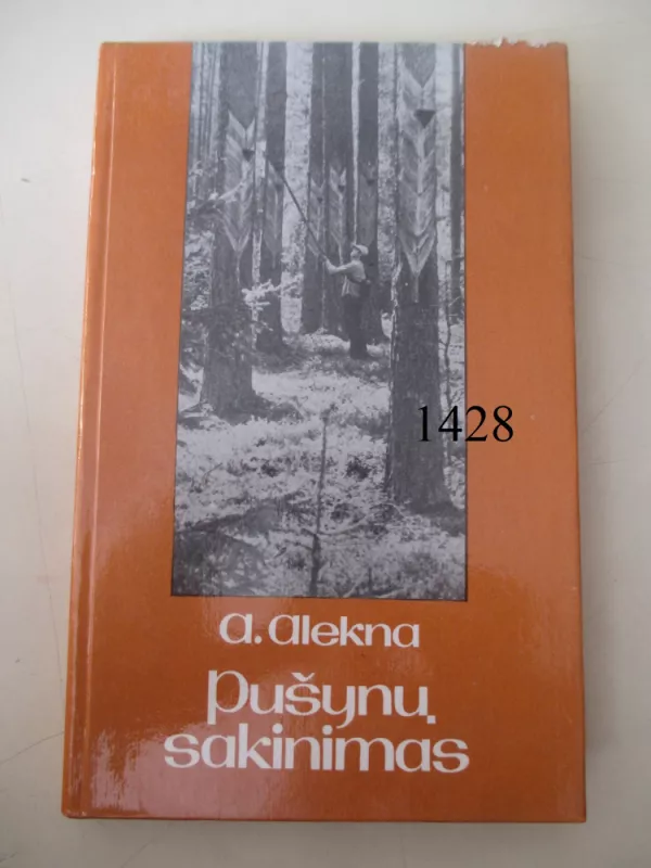 Pušynų sakinimas - Algirdas Alekna, knyga 2