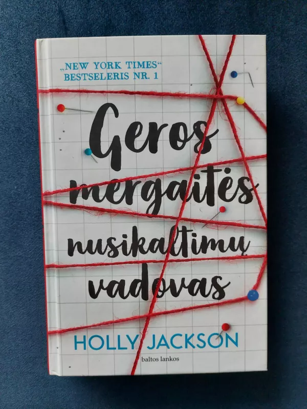 Geros mergaitės nusikaltimų vadovas - Holly jackson, knyga 2