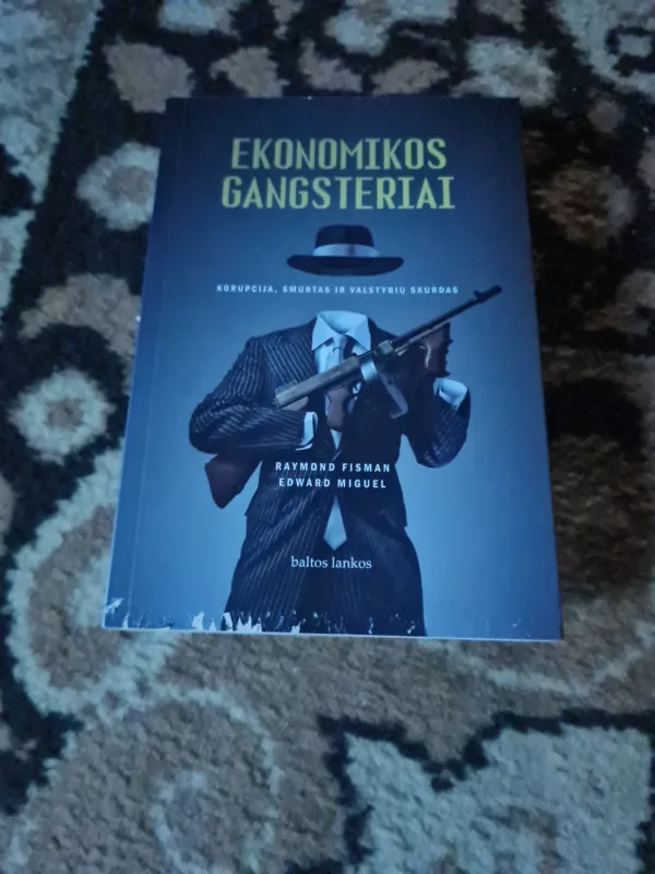 Ekonomikos gangsteriai - Raymond Fisman, knyga 2