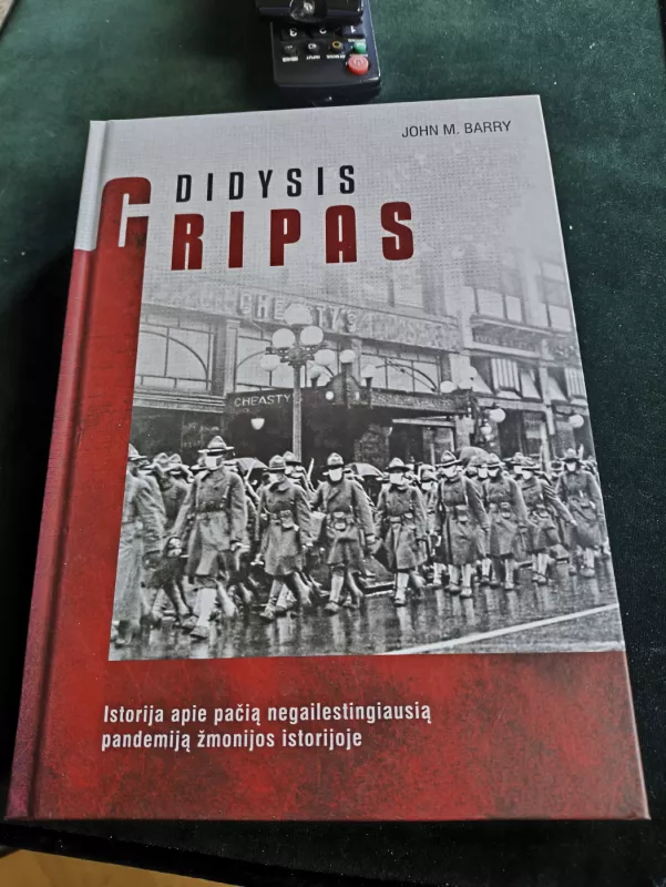 Didysis gripas. Istorija apie pačią negailestingiausią pandemiją žmonijos istorijoje - John M. Barry, knyga 2