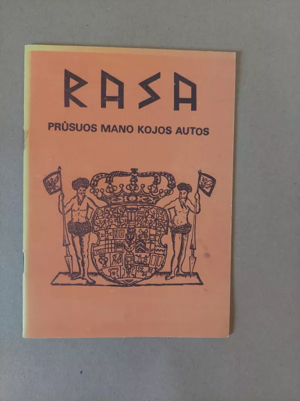 Rasa. Prūsuos mano kojos autos - L. Palmaitis, knyga 2