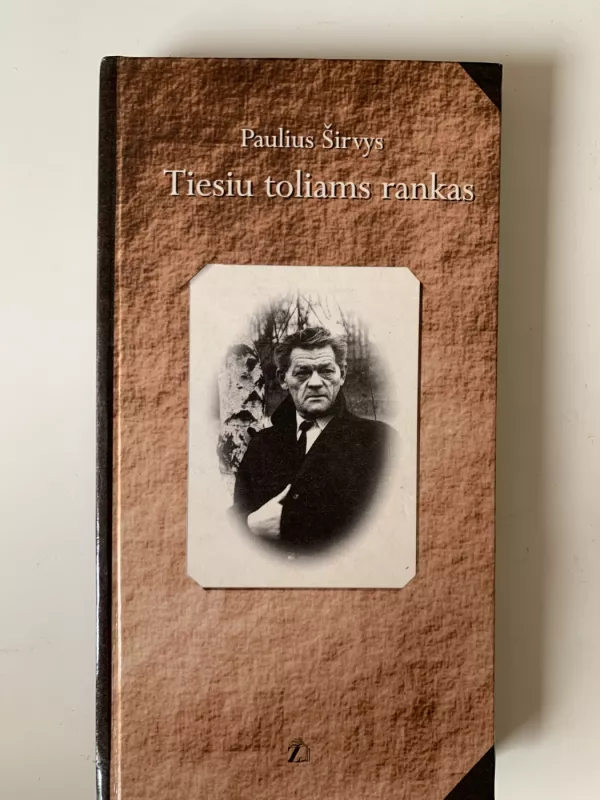 Tiesiu toliams rankas - Paulius Širvys, knyga 2