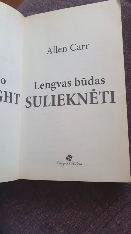 Lengvas būdas sulieknėti - Allen Carr, knyga 4