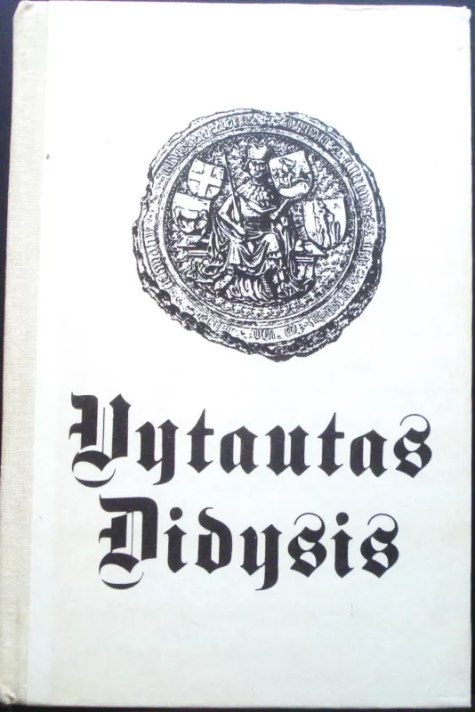 Vytautas Didysis - Adolfas Šapoka, knyga 2