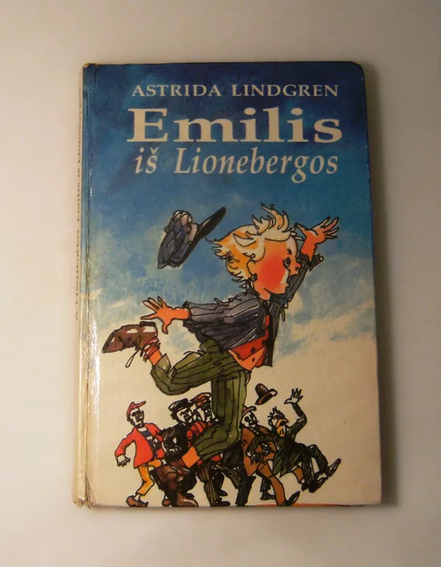 Emilis iš Lionebergos - Astrid Lindgren, knyga 3