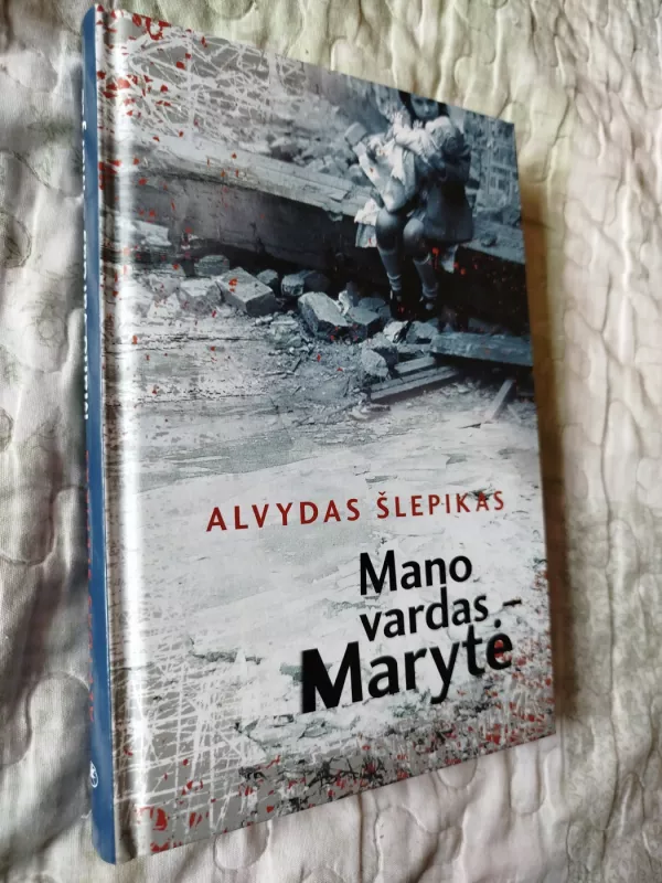 Mano vardas - Marytė - Alvydas Šlepikas, knyga 2