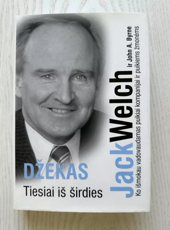 Džekas. Tiesiai iš širdies - Jack Welch ir John A. Byrne, knyga 2