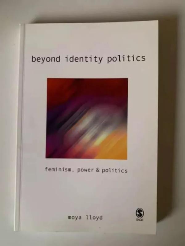 BEYOND IDENTITY POLITICS Feminism, power & politics - Moya Lloyd, knyga 2