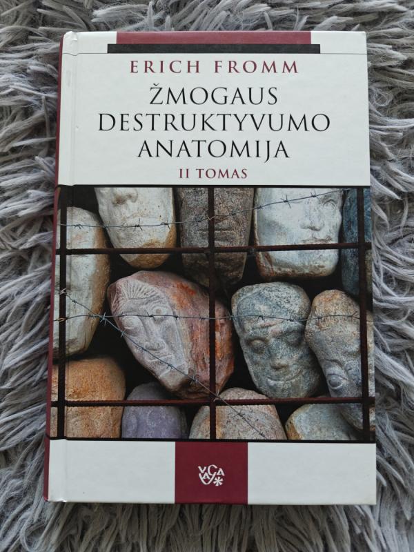 Žmogaus destruktyvumo anatomija. II tomas - Erich Fromm, knyga 2