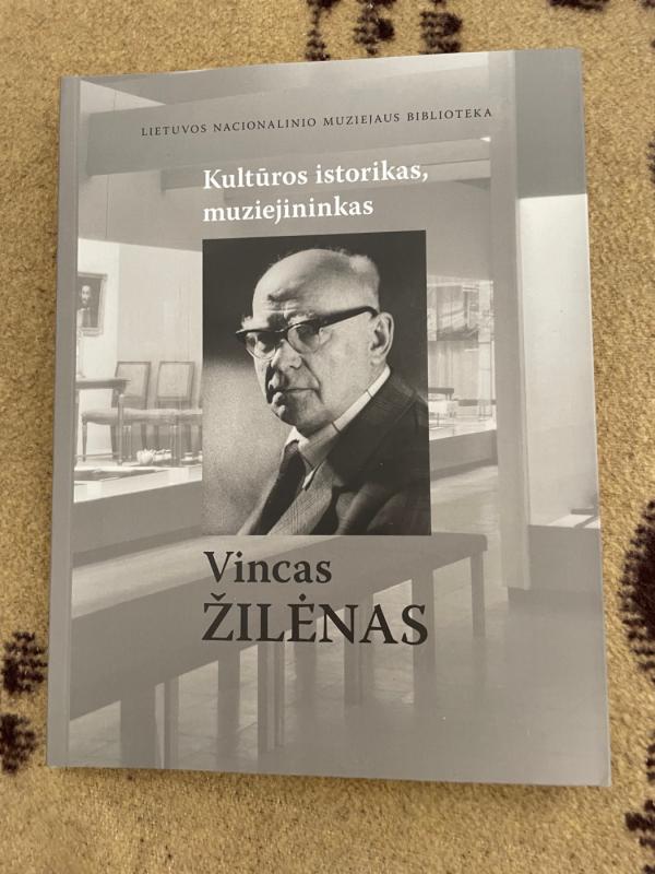 Vincas Žilėnas, kultūros istorikas, muziejininkas - Rima Tumėnaitė, knyga 2