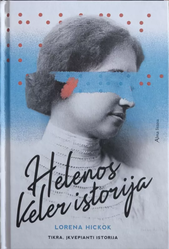 Helenos Keler istorija - Lorena A. Hickok, knyga 2