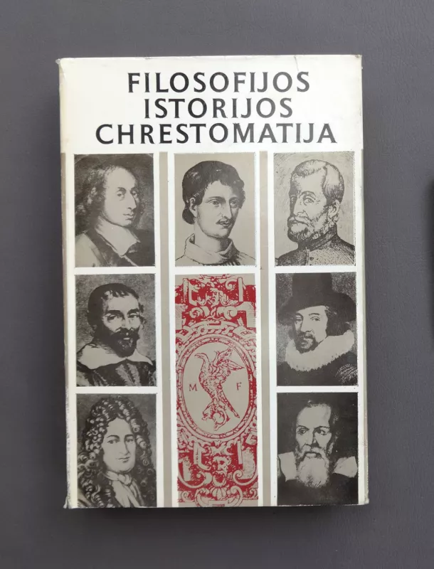 Filosofijos istorijos chrestomatija (4 tomai - viduramž., naujieji amž., renesansas 1 ir 2 tomai) - Autorių Kolektyvas, knyga 5