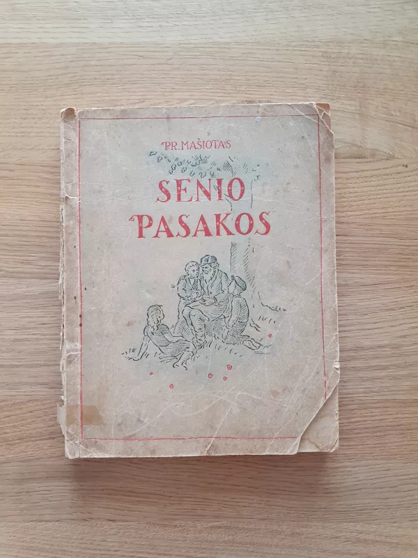 Senio pasakos - Pranas Mašiotas, knyga 2