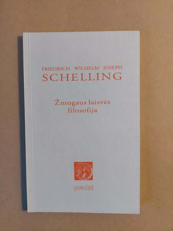 Žmogaus laisvės filosofija - F. Schelling, knyga 2