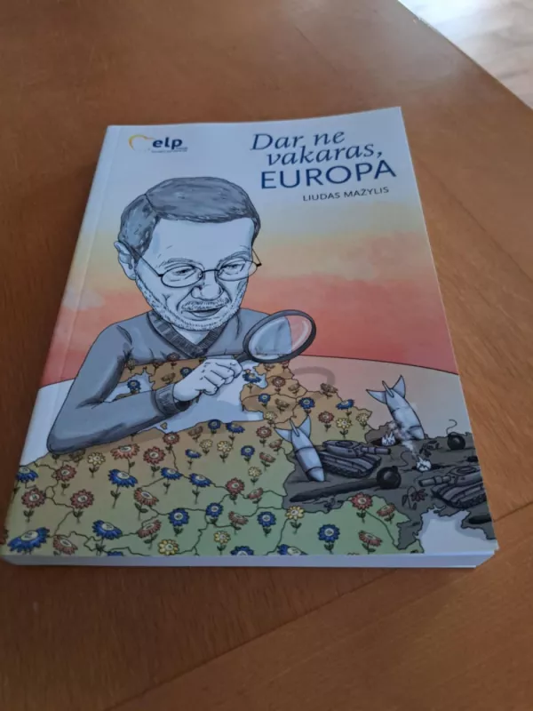 Dar ne vakaras, Europa - Liudas Mažylis, knyga 2