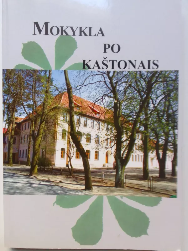 Mokykla po kaštonais - Liuda Skuodienė, Danguolė Norkuvienė, knyga 2