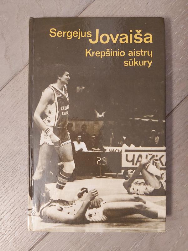 Krepšinio aistrų sūkury - Sergejus Jovaiša, knyga 2