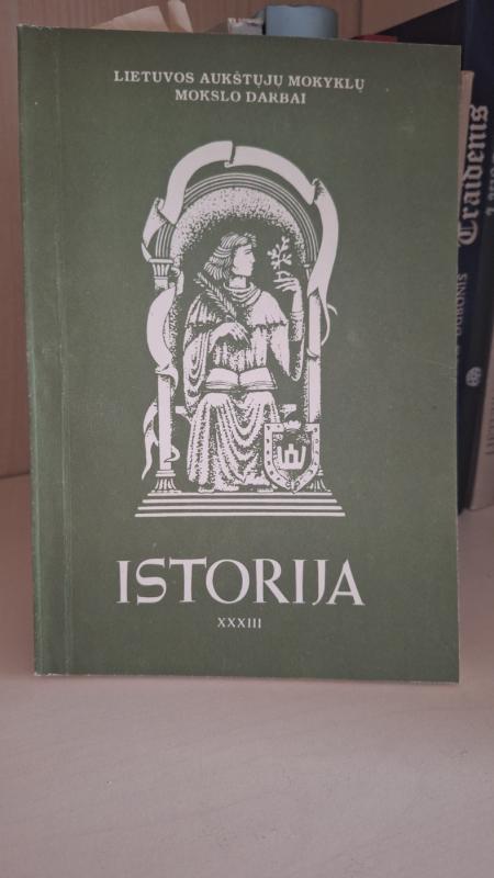 Istorija XXXIII. Lietuvos auštųjų mokyklų mokslo darbai - Autorių Kolektyvas, knyga 2