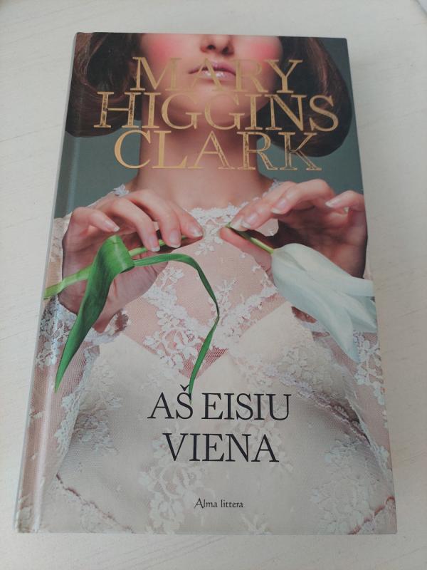 Aš eisiu viena - Mary Higgins Clark, knyga 2