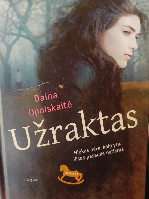 Užraktas - Daina Opolskaitė, knyga 2