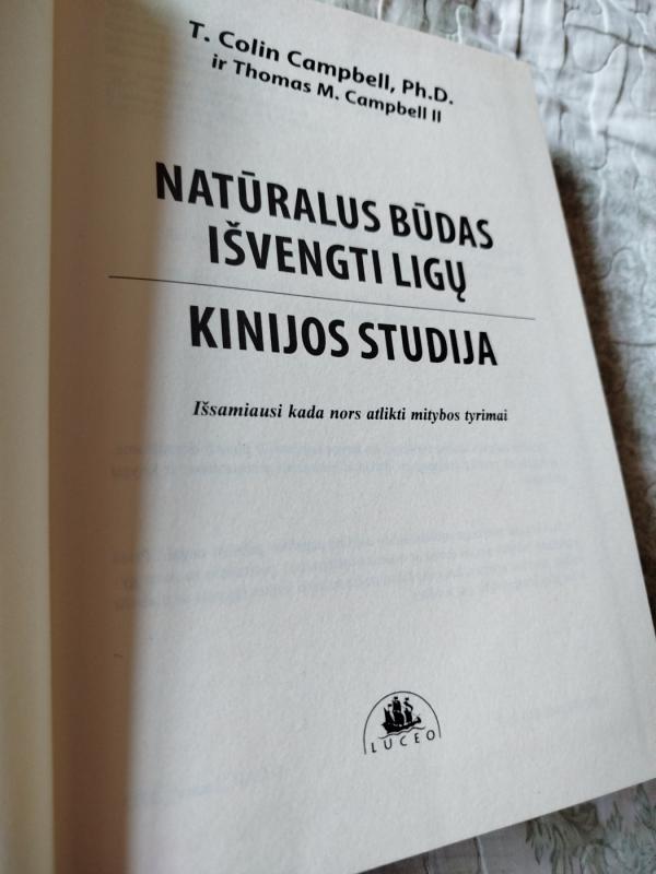 Natūralus būdas išvengti ligų - T. Colin Campbell, knyga 3