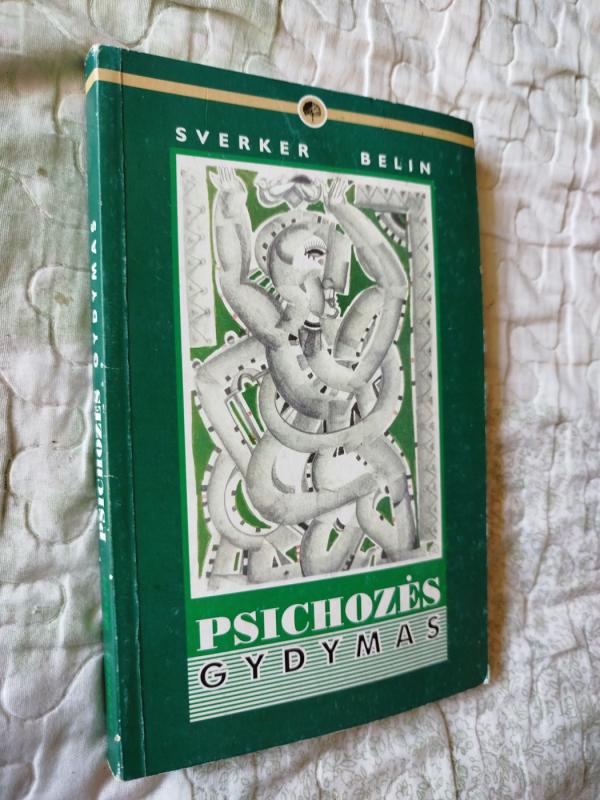 Psichozės gydymas - Sverker Belin, knyga 2