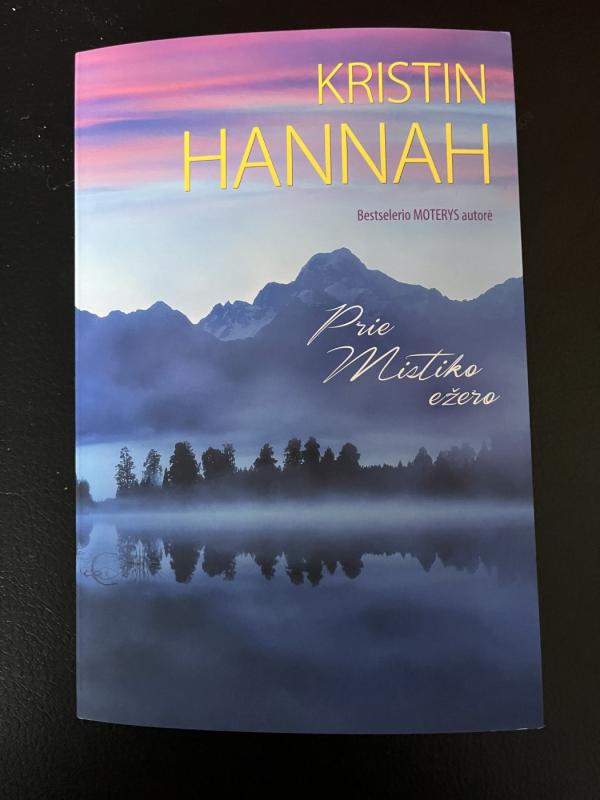 Prie Mistiko ežero - Kristin Hannah, knyga 2