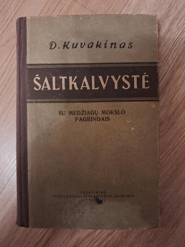 Šaltkalvystė su medžiagų mokslo pagrindais - D. Kuvakinas, knyga 2