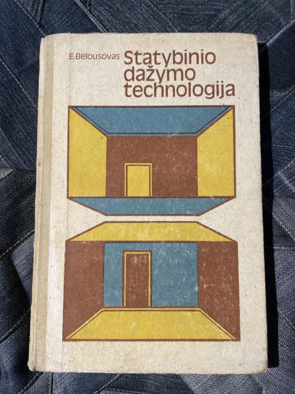 Statybinio dažymo technologija - E. Belousovas, knyga 2