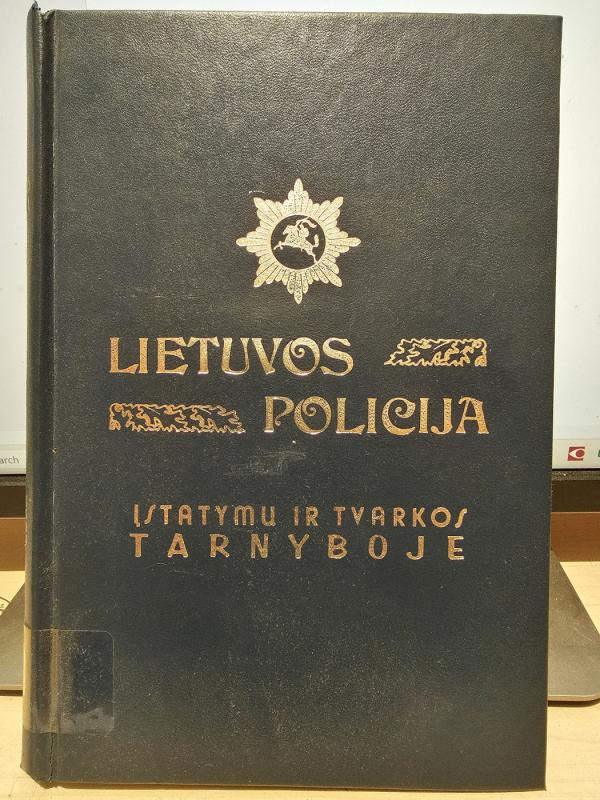 Lietuvos policija įstatymų ir tvarkos tarnyboje - Autorių Kolektyvas, knyga 2