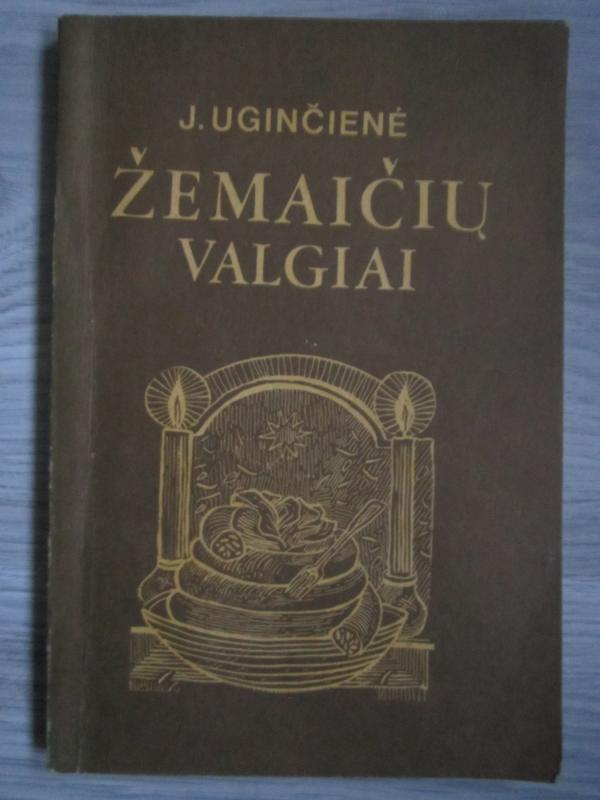 Žemaičių valgiai - Janina Uginčienė, knyga 2