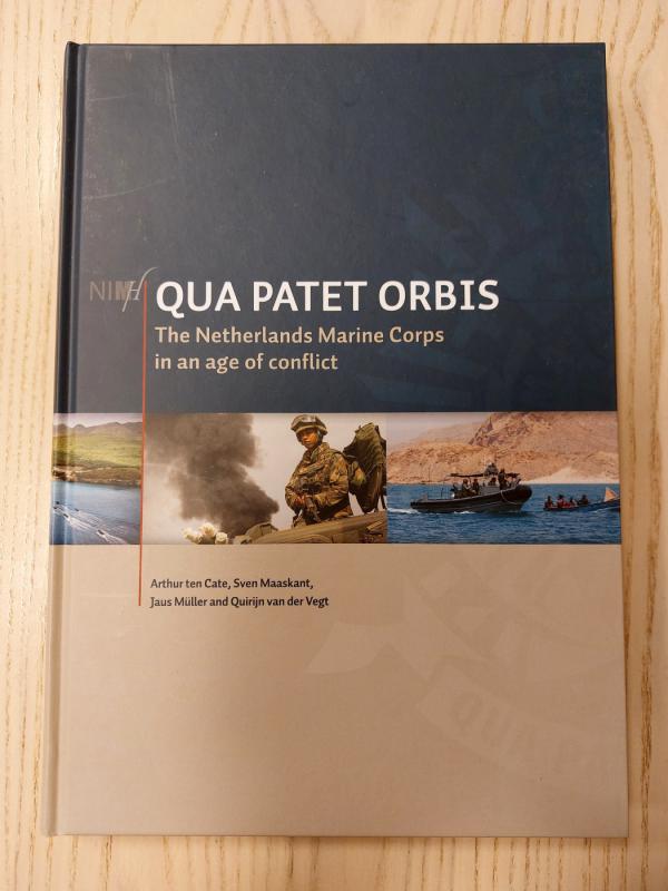 Qua patet orbis The Netherlands Marine Corps in an age of conflict - Arthur ten Cate, Sven Maaskant, Jaus Muller and Quirijn van der Vegt, knyga 2