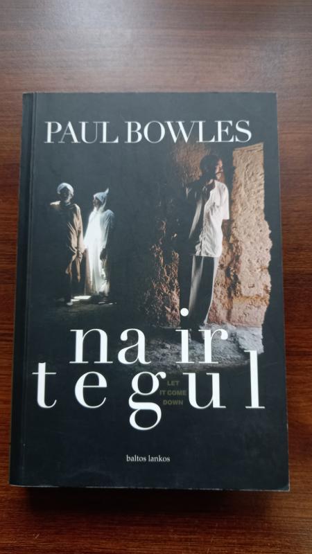 Na ir tegul - Paul Bowles, knyga 3