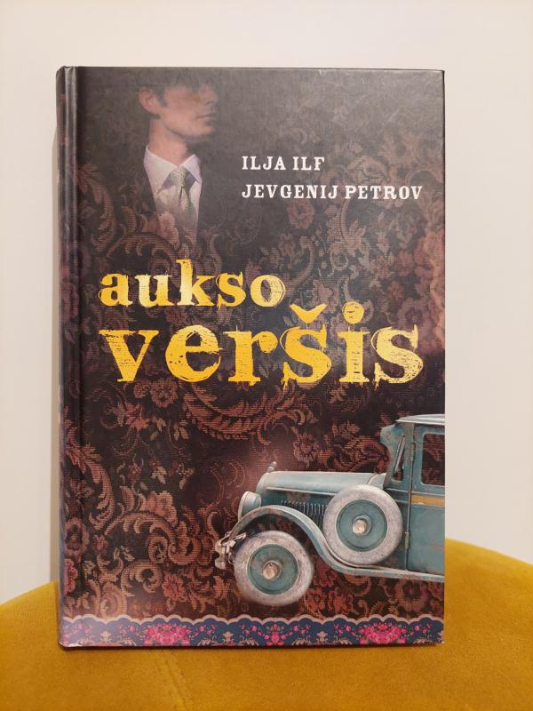 Aukso veršis - J. Petrovas, I.  Ilfas, knyga 2