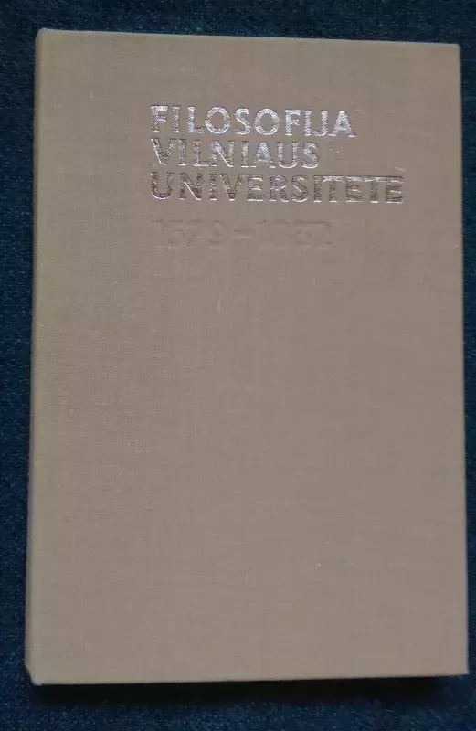 Filosofija Vilniaus Universitete: 1579-1832 - R. Plečkaitis, knyga 2