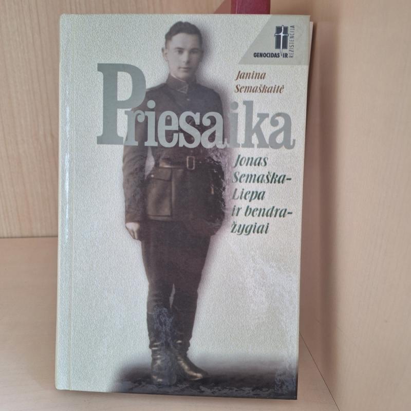 Priesaika (Jonas Semaška-Liepa ir jo bendražygiai) - Janina Semaškaitė, knyga 2