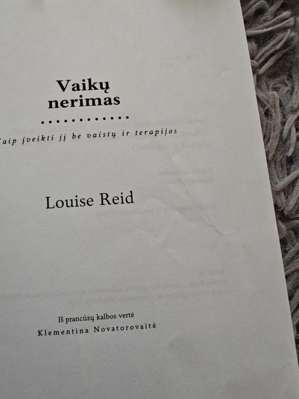 Vaikų nerimas. Kaip įveikti jį be vaistų ir terapijos - Reid Louise, knyga 3