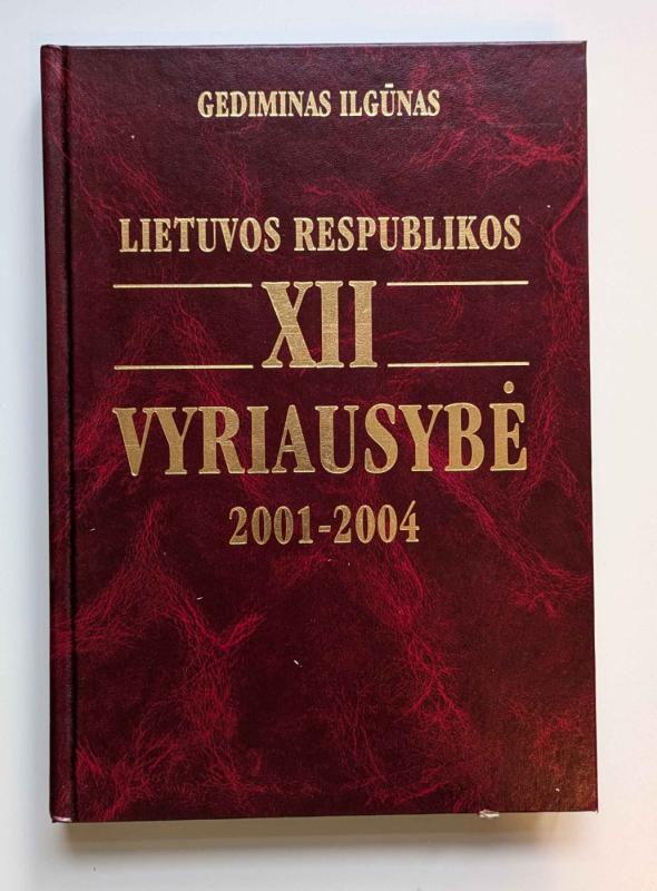 Lietuvos respublikos XII Vyriausybė 2001-2004 - Gediminas Ilgūnas, knyga 2