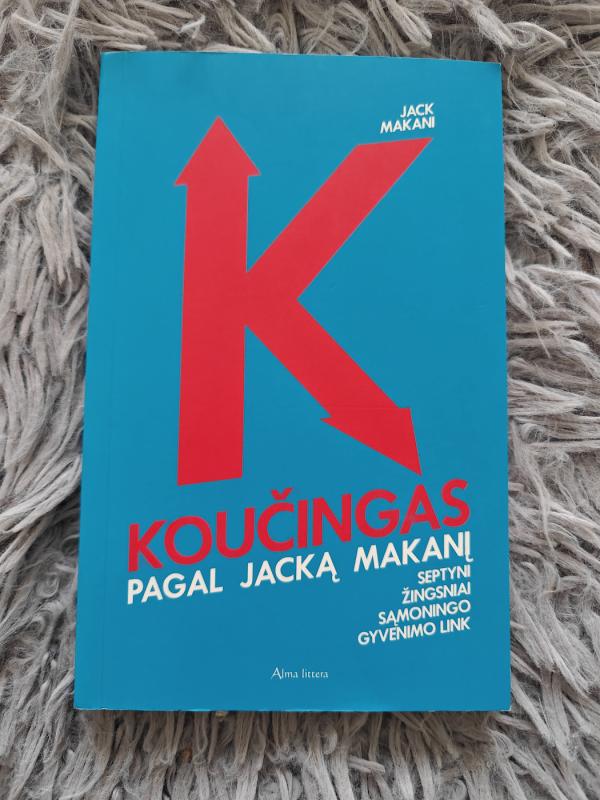 Koučingas pagal Jacką Makanį: septyni žingsniai sąmoningo gyvenimo link - Jack Makani, knyga 2