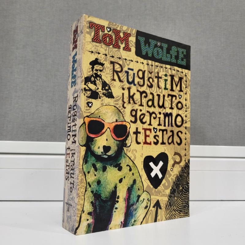 Rūgštim įkrauto gėrimo testas - Tom Wolfe, knyga 2